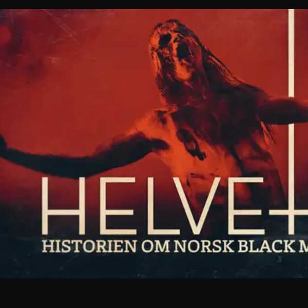 Helvete - Historien om norsk black metal