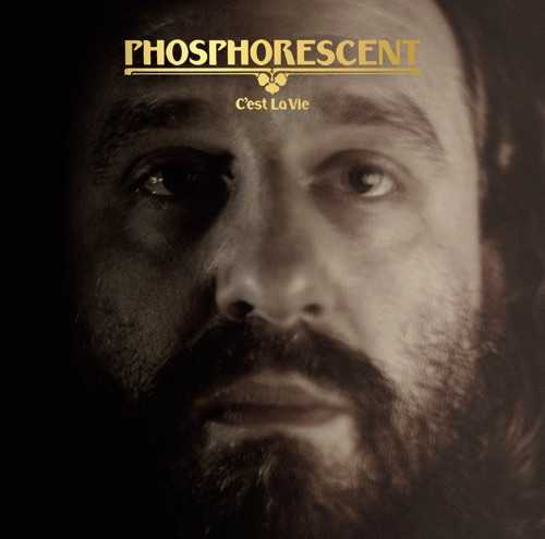 Phosphorescent - C'est La Vie No. 2