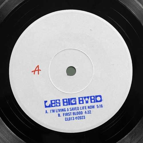 Les Big Byrd - I'm Living a Saved Life Now