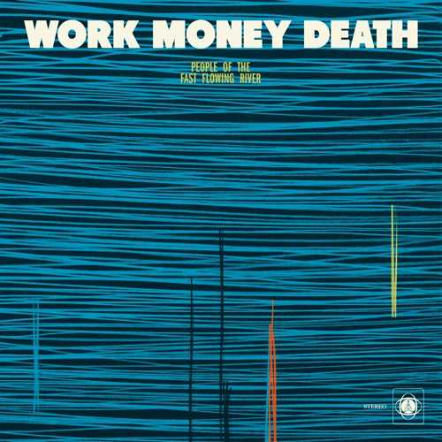 Work Money Death - We Are the People